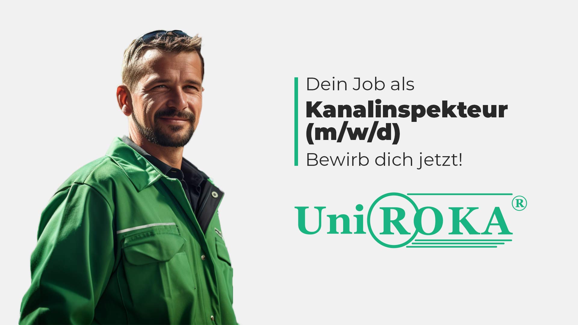 Zu sehen ist ein Handwerker mit grüner Jacke, Stellenanzeige für einen Job als Kanalinspekteur bei Uni Roka Rostock